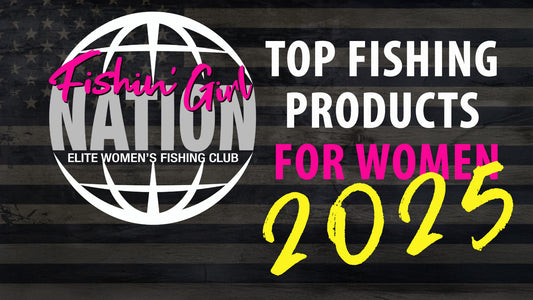 Game-Changing Women’s Fishing Gear: Fishin’ Girl Nation’s Top Women’s Fishing Product Picks of 2025 - YakAttack, Engel Coolers, and EZOn Bobbers